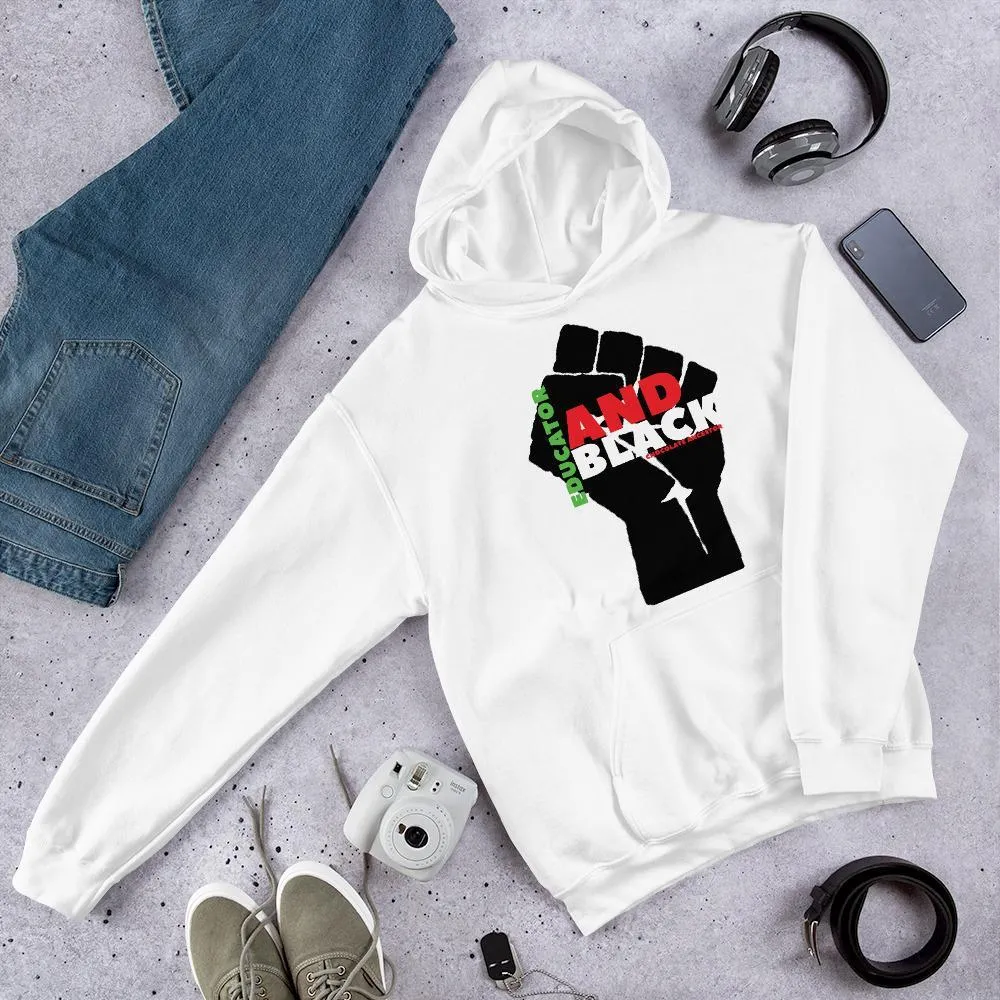 Educator and Black Unisex Hooded Sweatshirt