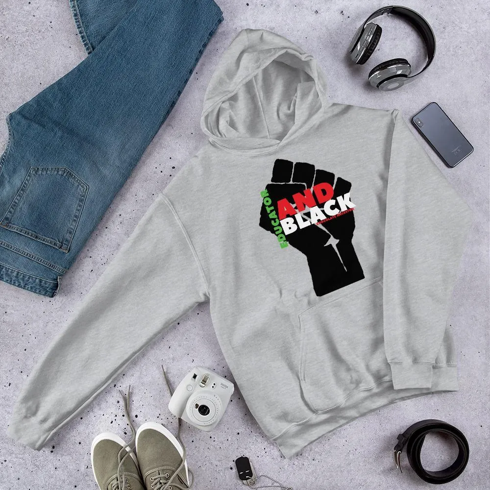 Educator and Black Unisex Hooded Sweatshirt