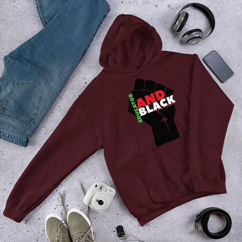 Educator and Black Unisex Hooded Sweatshirt