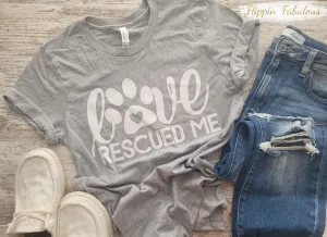 Love Rescued Me Handmade Womens T-Shirt