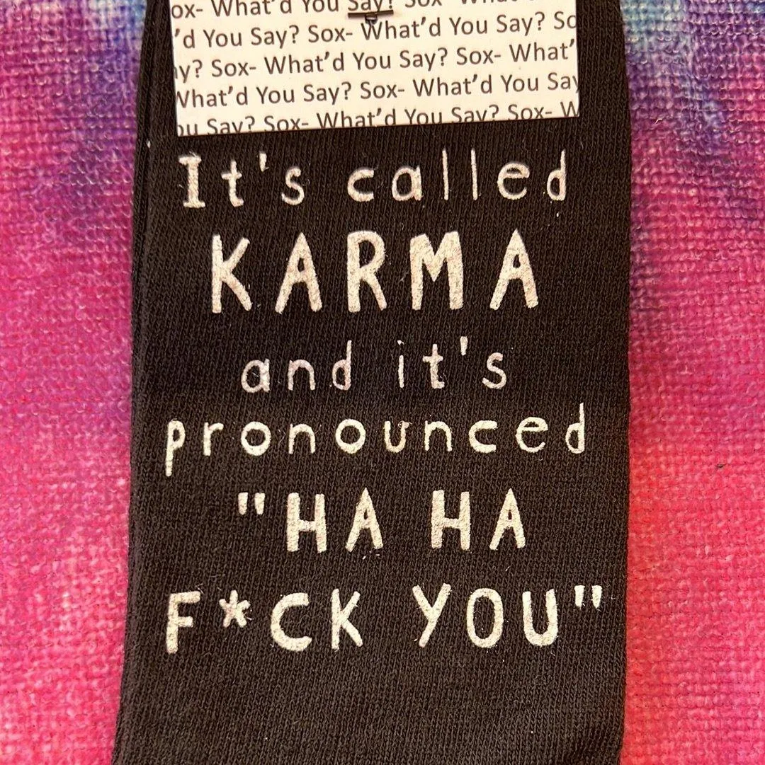 Socks - It's Called Karma and it's pronounced "Ha Ha Fuck You"