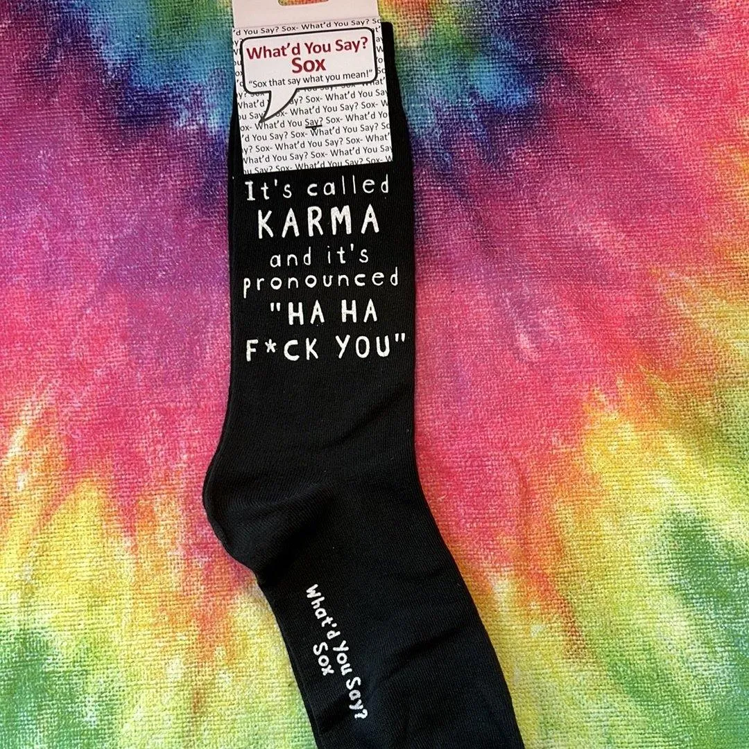 Socks - It's Called Karma and it's pronounced "Ha Ha Fuck You"